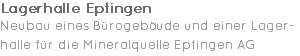 Lagerhalle Eptingen Neubau eines Bürogebäude und einer Lager-halle für die Mineralquelle Eptingen AG